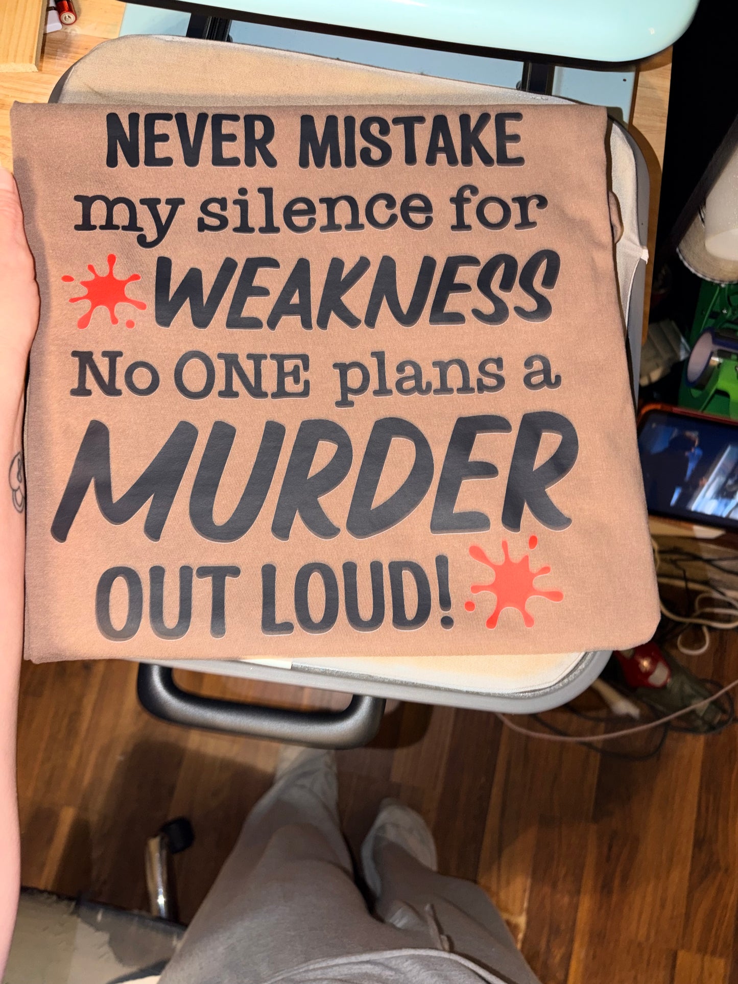 🖤 DTF Transfer – “Don’t Mistake My Kindness for Weakness… No One Plans a Murder Out Loud” 🖤